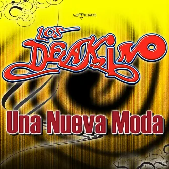 Una Nueva Moda by Los Deakino