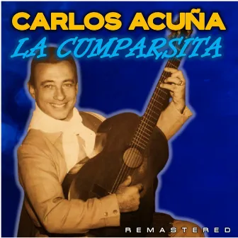 La Cumparsita (Remastered) by Carlos Acuña