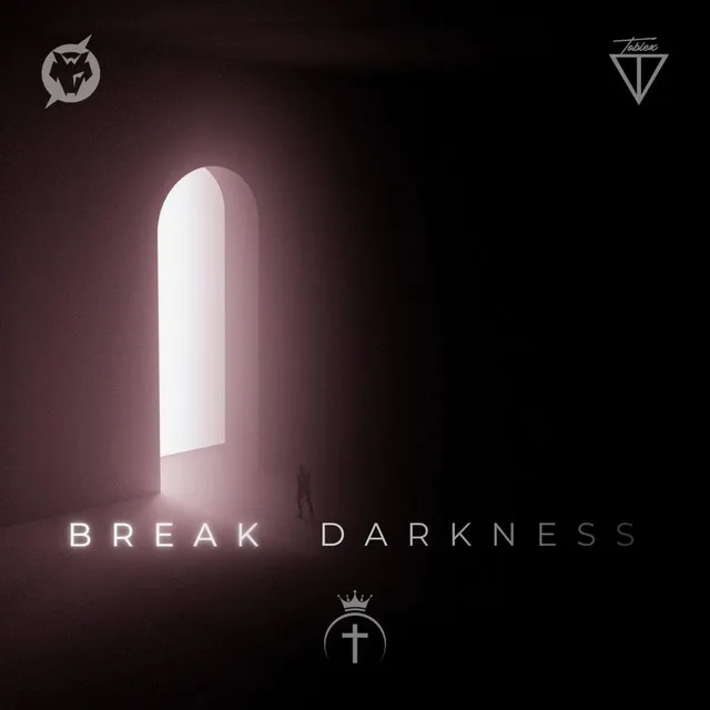 BREAK DARKNESS