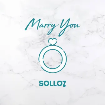 Marry You by SOLLO7