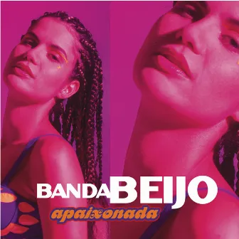 Apaixonada by Banda Beijo