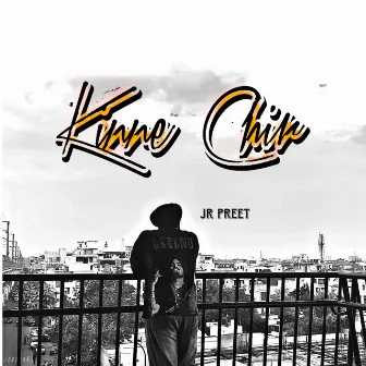 Kinne Chir by Jr preet