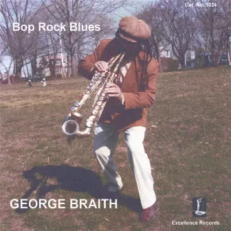 Bop Rock Blues by George Braith