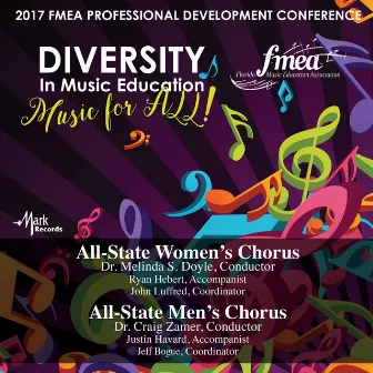 2017 Florida Music Education Association (FMEA): All-State Women's Chorus & All-State Men's Chorus [Live] by 