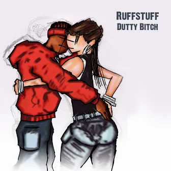 Dutty Bitch by Ruffstuff