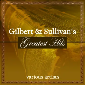 Gilbert & Sullivan's Greatest Hits by Martyn Green