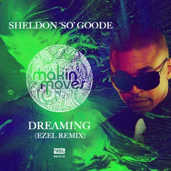 Dreaming (Ezel Remixes) by Sheldon