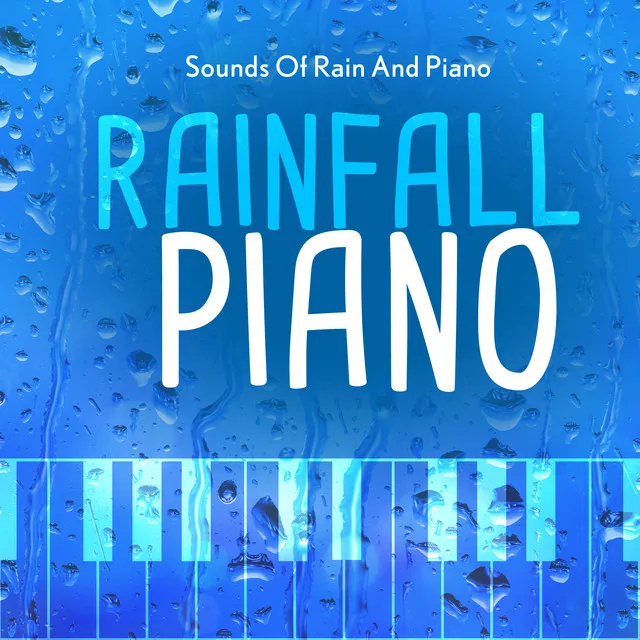 Rainfall Piano