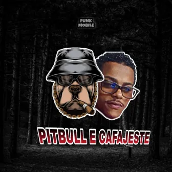 Pitbull e Cafajeste by Funk Mobile