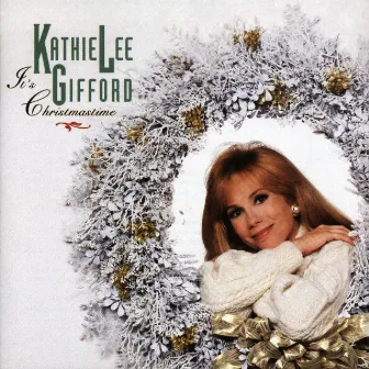 It's Christmastime by Kathie Lee Gifford