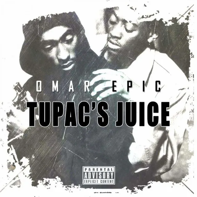 Omar Epic, Tupac's Juice