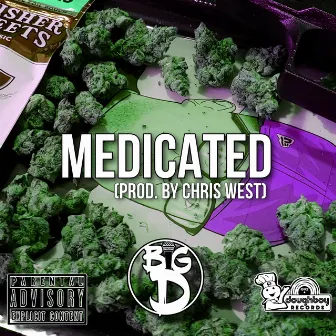 Medicated by Big D