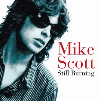 Still Burning by Mike Scott