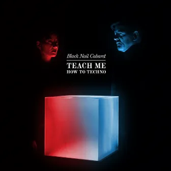 Teach Me How To Techno by Black Nail Cabaret