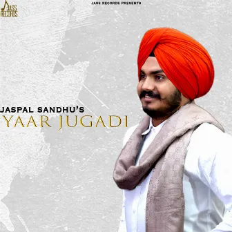 Yaar Jugadi by Jaspal Sandhu