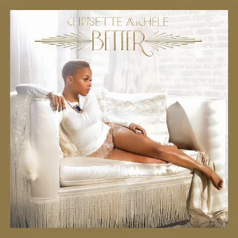 Better (Deluxe Version) by Chrisette Michele