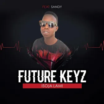 Isoja lami by Future Keyz