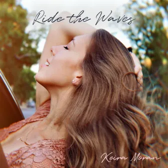 Ride the Waves by Keira Moran