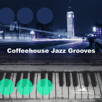 Coffeehouse Jazz Grooves by Coffeehouse Fusion