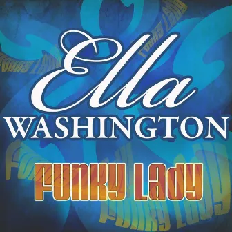 Funky Lady by Ella Washington