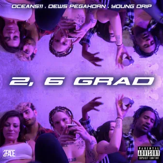 2, 6 Grad by Young Drip