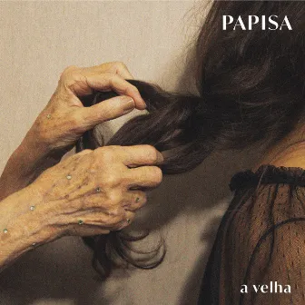 A Velha by Papisa