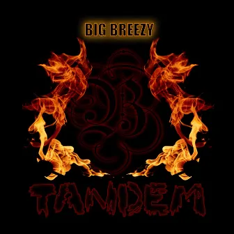 Tandem by Big Breezy