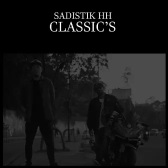 Classic's by Sadistik HH