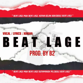 Beat Lage by Xuman Xaikia