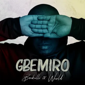 Gbemiro by Bankulli