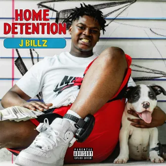 Home Detention by J Billz