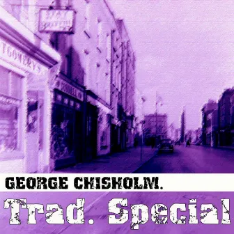 Trad. Special by George Chisholm