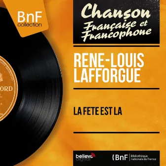 La fête est là (feat. André Grassi et son orchestre) [Mono Version] by René-Louis Lafforgue