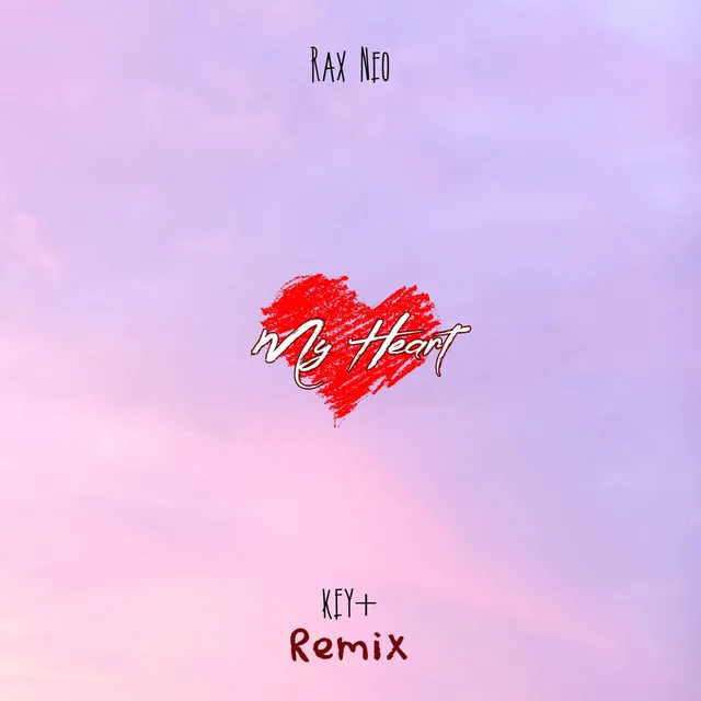 My Heart - Key+ Remix