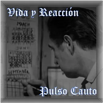 Vida y Reacción by Pulso Cauto