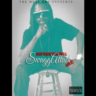 Tha Swagg Attack, Vol. 2 by Matthew Vintrell