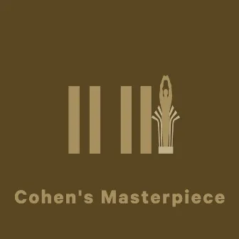 Cohen's Masterpiece (from 