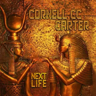 Next Life by Cornell C.C. Carter