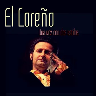 Una Voz Con Dos Estilos by El Loreño