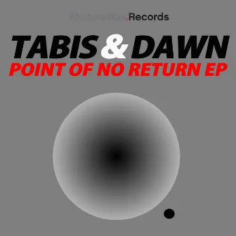 Point of No Return by Tabis & Dawn