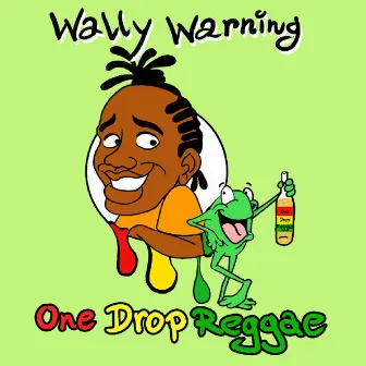 One Drop Reggae by Wally Warning