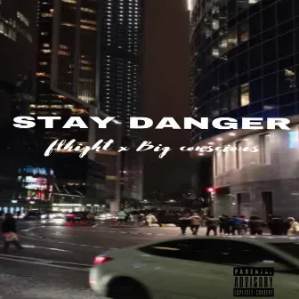 Stay Dangerous by Flhight