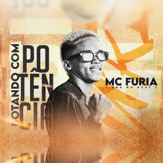 Botando Com Potência by Mc Furia