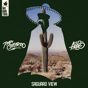 Saguaro View by Papi Churro