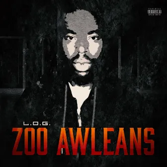 Zoo Awleans by L.O.G.