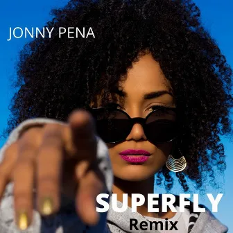 Superfly Remix by Jonny pena