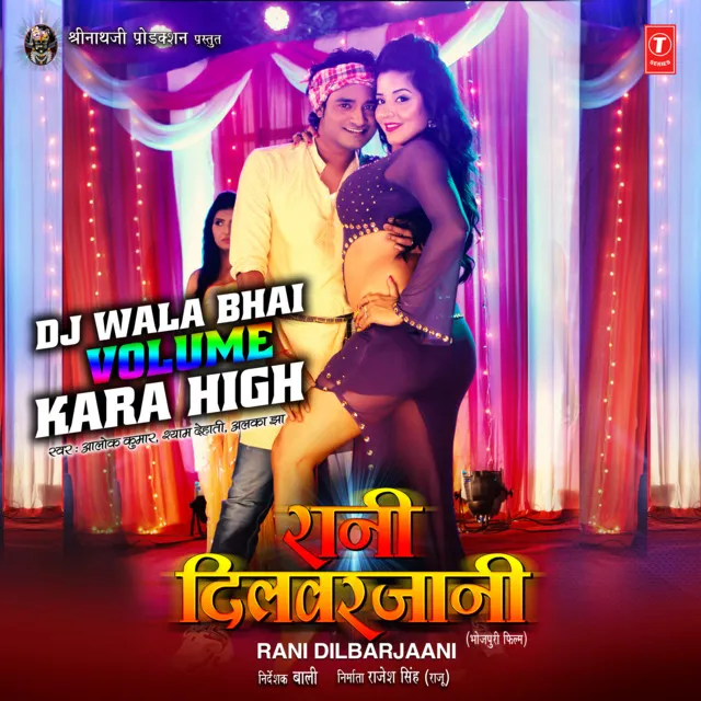 Dj Wala Bhai Volume Kara High (From "Rani Dilbarjaani")