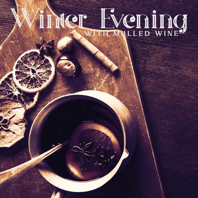 Winter Evening with Mulled Wine (And of Course with Jazz)