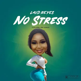 No Stress by Laud Reyes