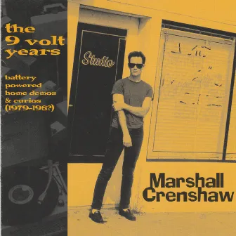 The 9 Volt Years by Marshall Crenshaw